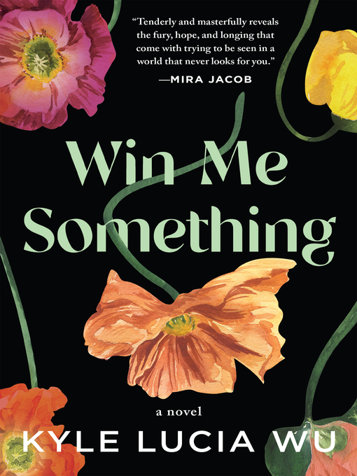 Title details for Win Me Something by Kyle Lucia Wu - Available
